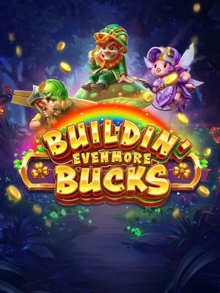 Buildin Even More Bucks - SUMMER138